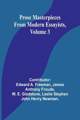 Prose Masterpieces from Modern Essayists, Volume 3 9362923661 Book Cover