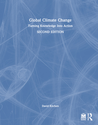 Global Climate Change: Turning Knowledge Into A... 0367692066 Book Cover