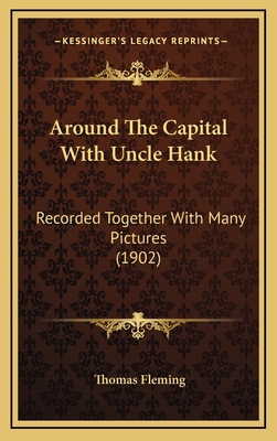 Around the Capital with Uncle Hank: Recorded To... 1164779222 Book Cover