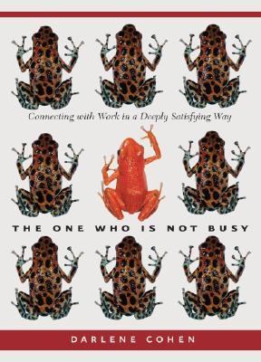 The One Who Is Not Busy: Connecting with Work i... 1586852515 Book Cover