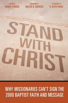 Stand With Christ: Why Missionaries Can't Sign ... 1573124036 Book Cover
