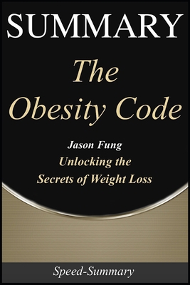 Summary: 'The Obesity Code' - Unlocking the Sec... 1099051231 Book Cover