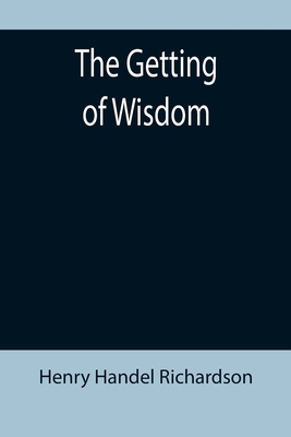 The Getting of Wisdom 9355896980 Book Cover