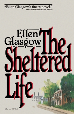 The Sheltered Life 0156816903 Book Cover