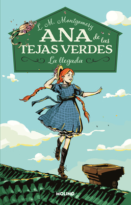 La Llegada / Anne of Green Gables [Spanish] 6073808305 Book Cover