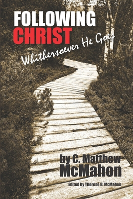 Following Christ Whithersoever He Goes 1626634602 Book Cover