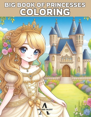 big book of princesses coloring: princess color... B0CVF4FM97 Book Cover