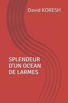 Splendeur d'Un Ocean de Larmes [French] 1718151810 Book Cover