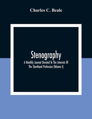 Stenography: A Monthly Journal Devoted To The I... 9354309070 Book Cover