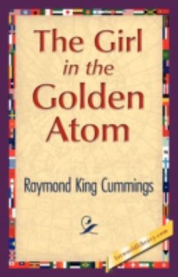The Girl in the Golden Atom 1421893592 Book Cover