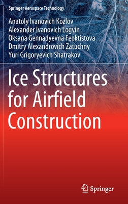 Ice Structures for Airfield Construction 9811962103 Book Cover