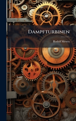 Dampfturbinen [German] 1023758164 Book Cover