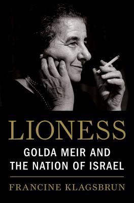 Lioness: Golda Meir and the Nation of Israel 0805242376 Book Cover