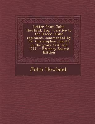 Letter from John Howland, Esq.: Relative to the... 1287827888 Book Cover