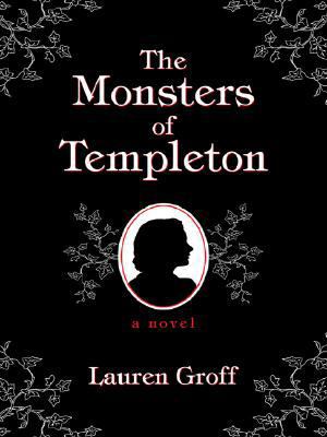 The Monsters of Templeton [Large Print] 1410407136 Book Cover
