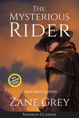 The Mysterious Rider (Annotated, Large Print) [Large Print] 1649220049 Book Cover