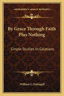 By Grace Through Faith Plus Nothing: Simple Stu... 1163176222 Book Cover