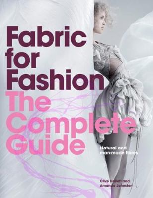 Fabric for Fashion: The Complete Guide: Natural... 1780673345 Book Cover