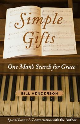 Simple Gifts: One Man's Search for Grace 0743284747 Book Cover