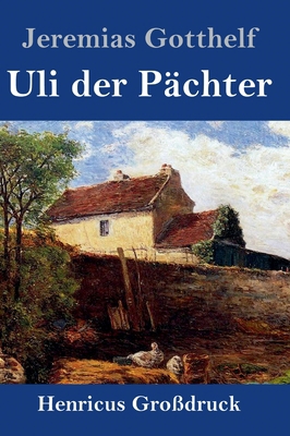 Uli der Pächter (Großdruck) [German] 384784590X Book Cover