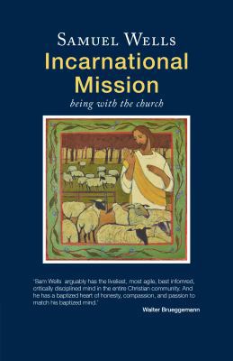 Incarnational Mission: Being with the world 1786220369 Book Cover