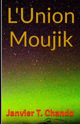 L'Union Moujik [French] B09XZ2RPJF Book Cover