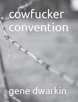 cowfucker convention B0CKD2BJLG Book Cover