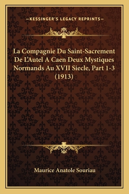 La Compagnie Du Saint-Sacrement De L'Autel A Ca... [French] 1167667492 Book Cover