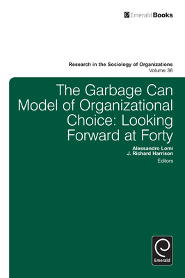 Garbage Can Model of Organizational Choice: Loo... 1780527128 Book Cover