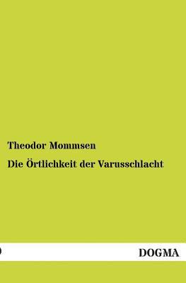 Die Ortlichkeit Der Varusschlacht [German] 3955801659 Book Cover