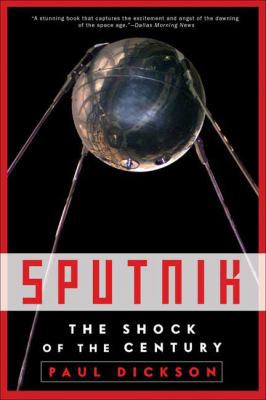 Sputnik: The Shock of the Century 0802713653 Book Cover