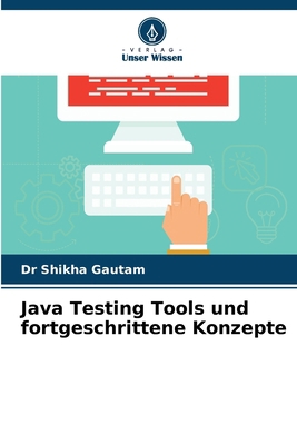 Java Testing Tools und fortgeschrittene Konzepte [German] 6207870042 Book Cover