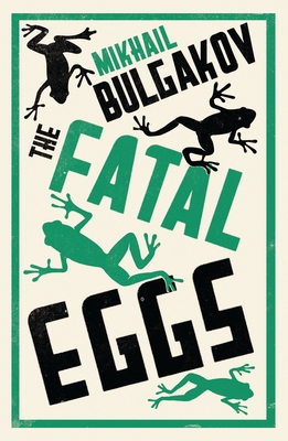 The Fatal Eggs: New Translation 1847493718 Book Cover