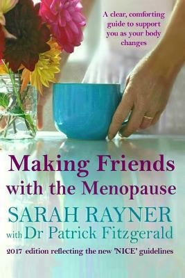 Making Friends with the Menopause: A Clear and ... 1505368014 Book Cover