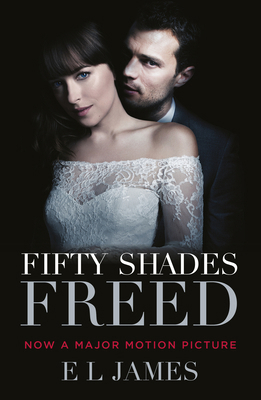Fifty Shades Freed: (Movie tie-in edition): Boo... 1784757764 Book Cover