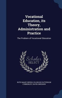 Vocational Education, its Theory, Administratio... 1340163985 Book Cover