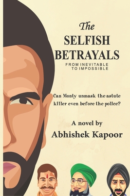 The Selfish Betrayals: From inevitable to impos... 9353611822 Book Cover
