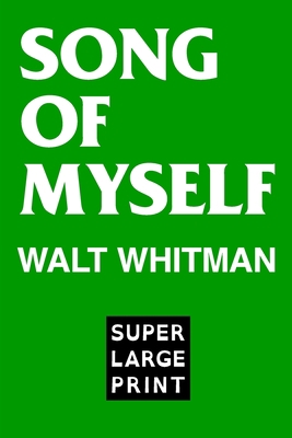 Song of Myself by Walt Whitman [Large Print] 1987653890 Book Cover