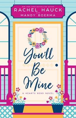 You'll Be Mine: A Hearts Bend Novel 1953783260 Book Cover