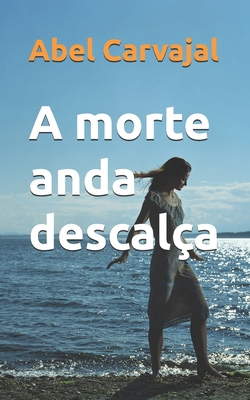 A morte anda descalça [Portuguese] B089TS2DCN Book Cover