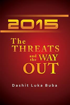 2015: The Threats And The Way Out 1502368161 Book Cover
