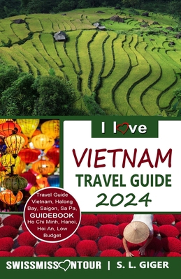 I love Vietnam Travel Guide: Travel Guide Vietn... 1089589182 Book Cover