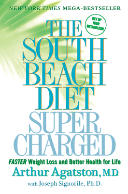 The South Beach Diet Supercharged: Faster Weigh... 031255995X Book Cover