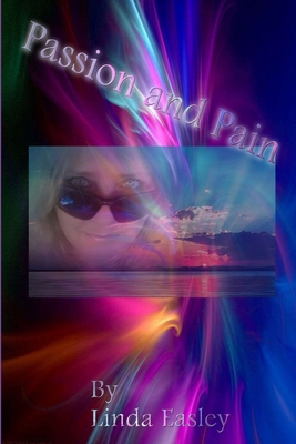 Passion and Pain 1387719262 Book Cover