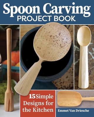 Spoon Carving Project Book: 15 Simple Designs f... 1497102979 Book Cover