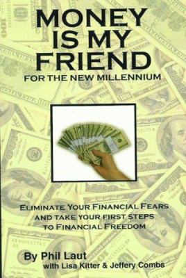 Money Is My Friend for the New Millennium: Elim... 0972415106 Book Cover