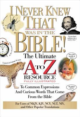 I Never Knew That Was in the Bible: The Ultimat... 0785213783 Book Cover
