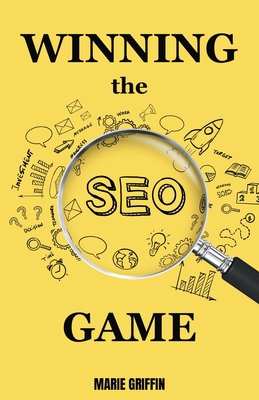 Winning the SEO Game 1088093094 Book Cover