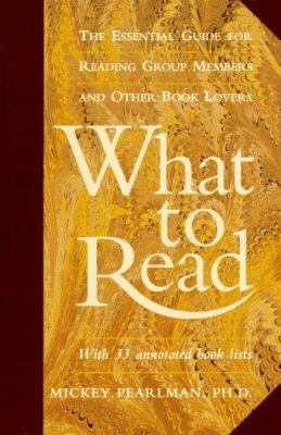 What to Read: The Essential Guide for Reading G... 0060950617 Book Cover