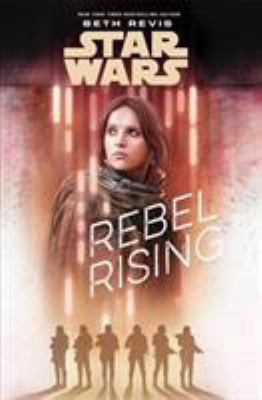 Star Wars: Rebel Rising 1484780833 Book Cover